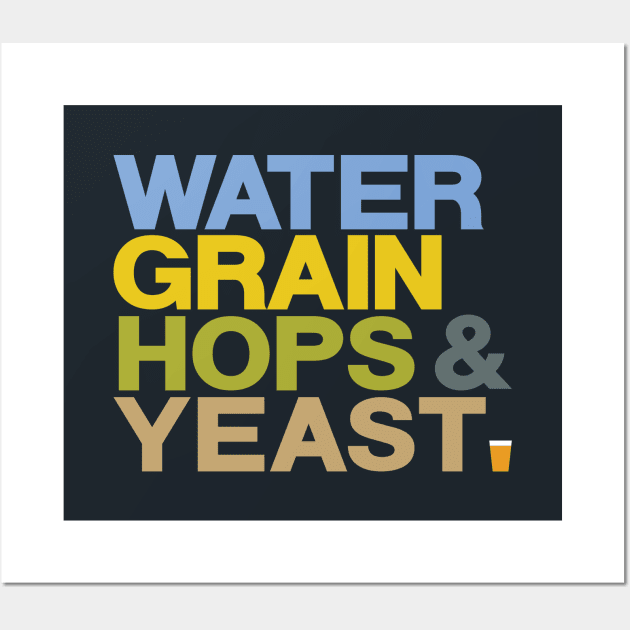 WATER GRAIN HOPS & YEAST - coloured Wall Art by HtCRU